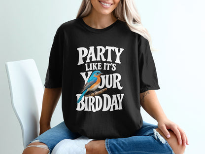 Black t-shirt with text "Party Like It's Your Bird Day" and a blue bird.
