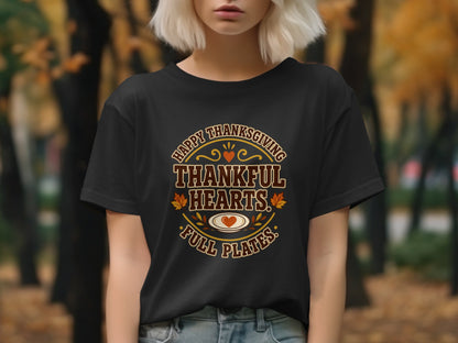Black t-shirt with "Happy Thanksgiving Thankful Hearts Full Plates" Thanksgiving graphic.