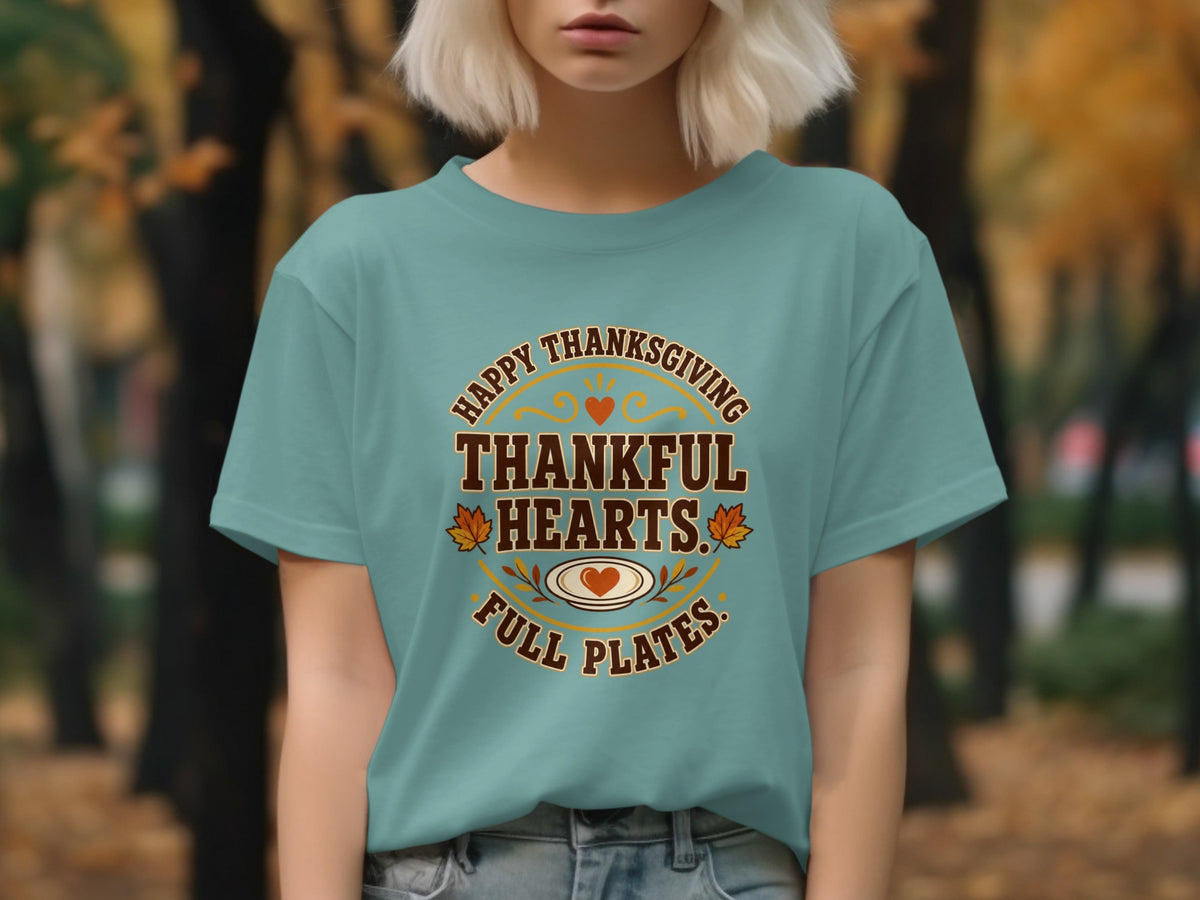 Teal t-shirt with text "Happy Thanksgiving Thankful Hearts Full Plates".