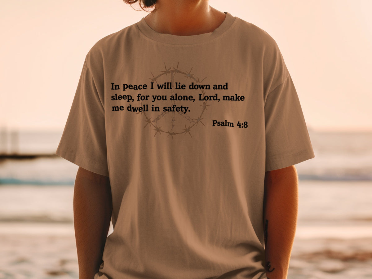 T-shirt with text "In peace I will lie down and sleep, for you alone, Lord, make me dwell in safety. Psalm 4:8"