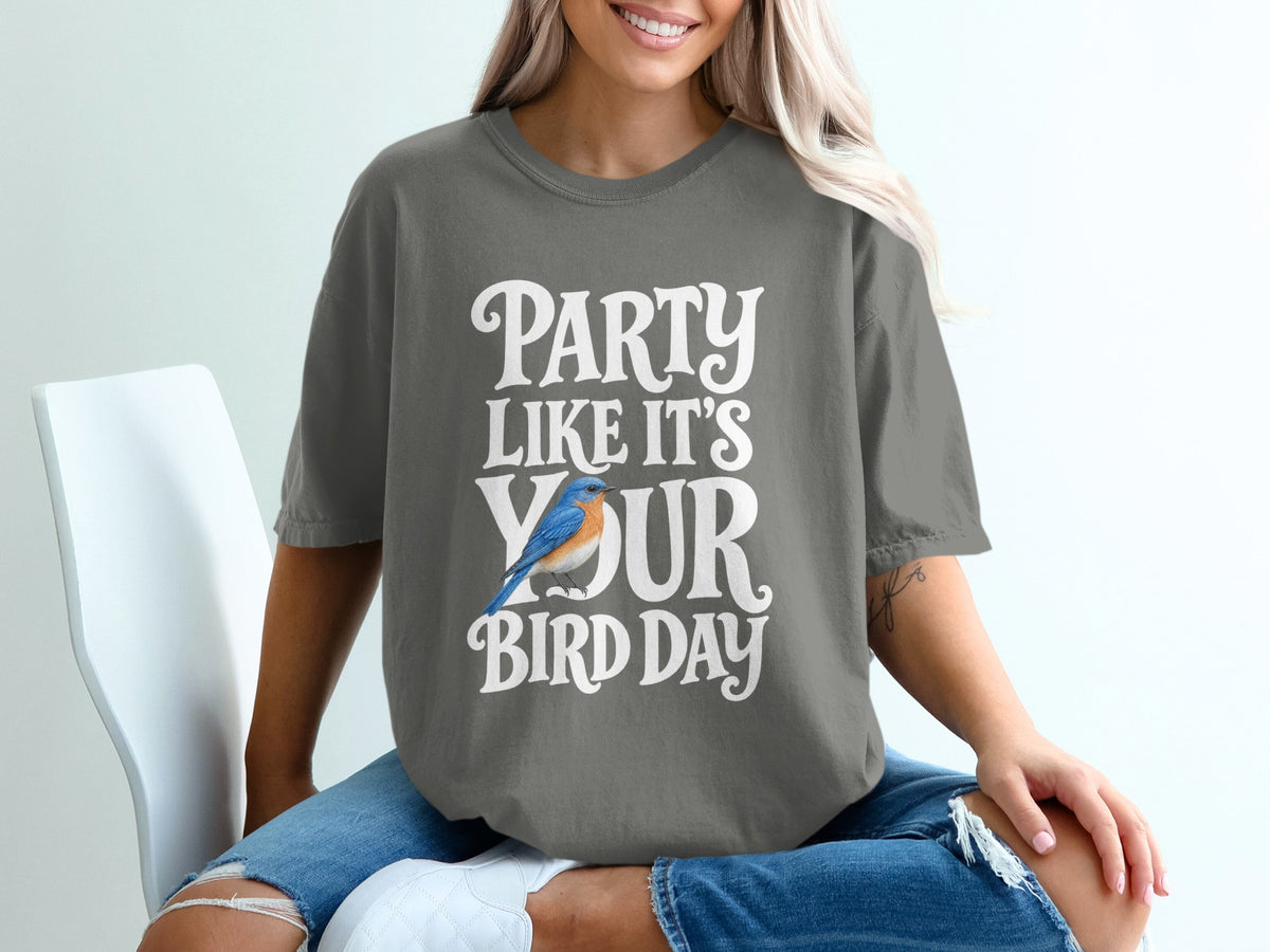 Grey t-shirt with white text "PARTY LIKE IT'S YOUR BIRD DAY" and a blue bird graphic.