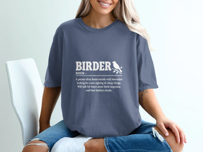 T-shirt with white text: "BIRDER, NOUN - A person often found outside..."