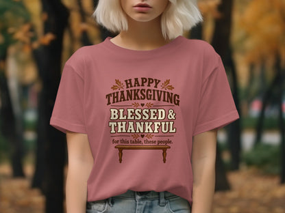 Rose t-shirt with "Happy Thanksgiving Blessed & Thankful for this table, these people." text.