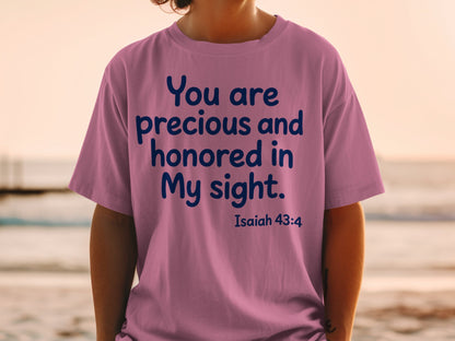 Pink t-shirt with navy blue text "You are precious and honored in My sight. Isaiah 43:4".