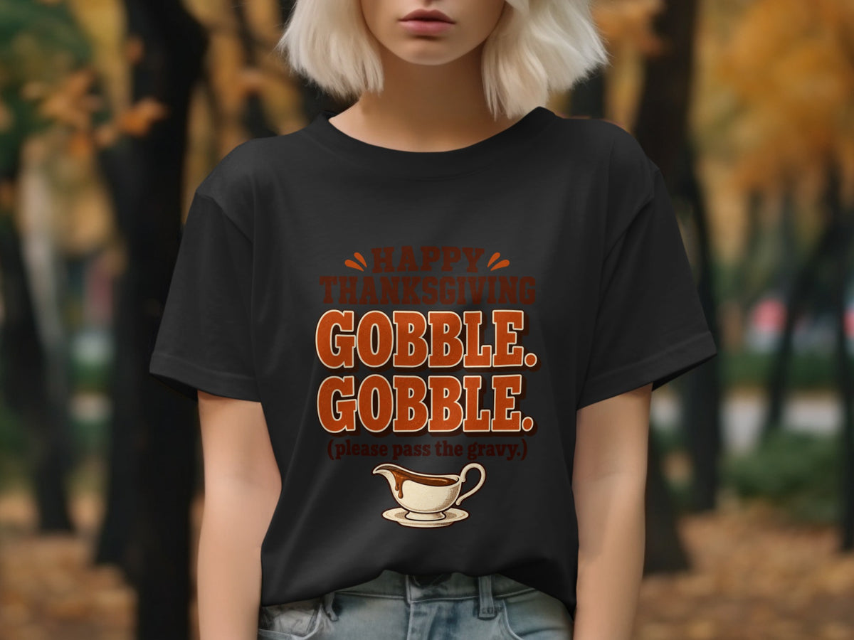Black t-shirt with "Happy Thanksgiving Gobble Gobble" and gravy boat graphic.