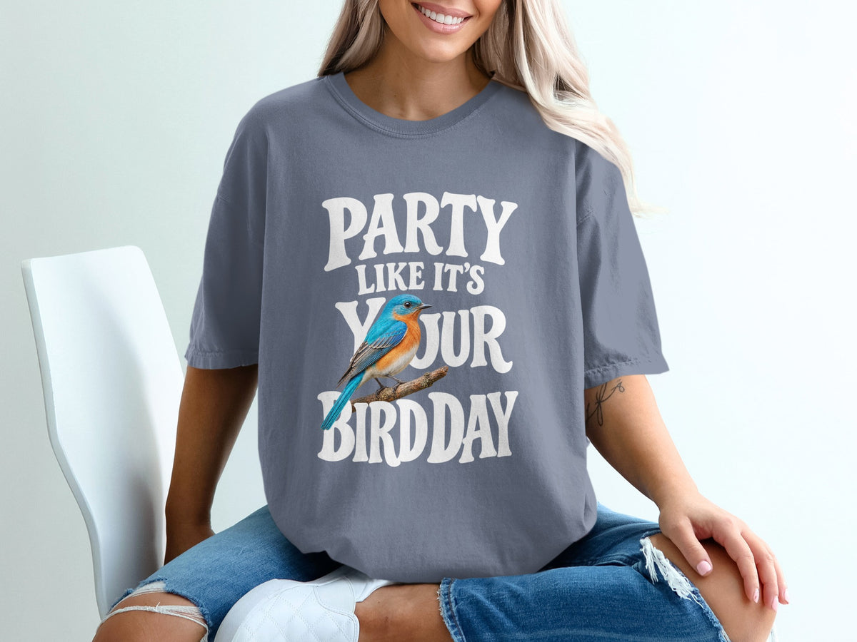 Gray t-shirt with white text "PARTY LIKE IT'S YOUR BIRD DAY" and a blue bird.