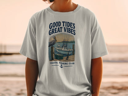 T-shirt with "GOOD TIDES GREAT VIBES COASTAL FISHING CLUB" text and fishing graphic.
