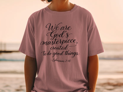 T-shirt with "We are God's masterpiece, created... to do good things."