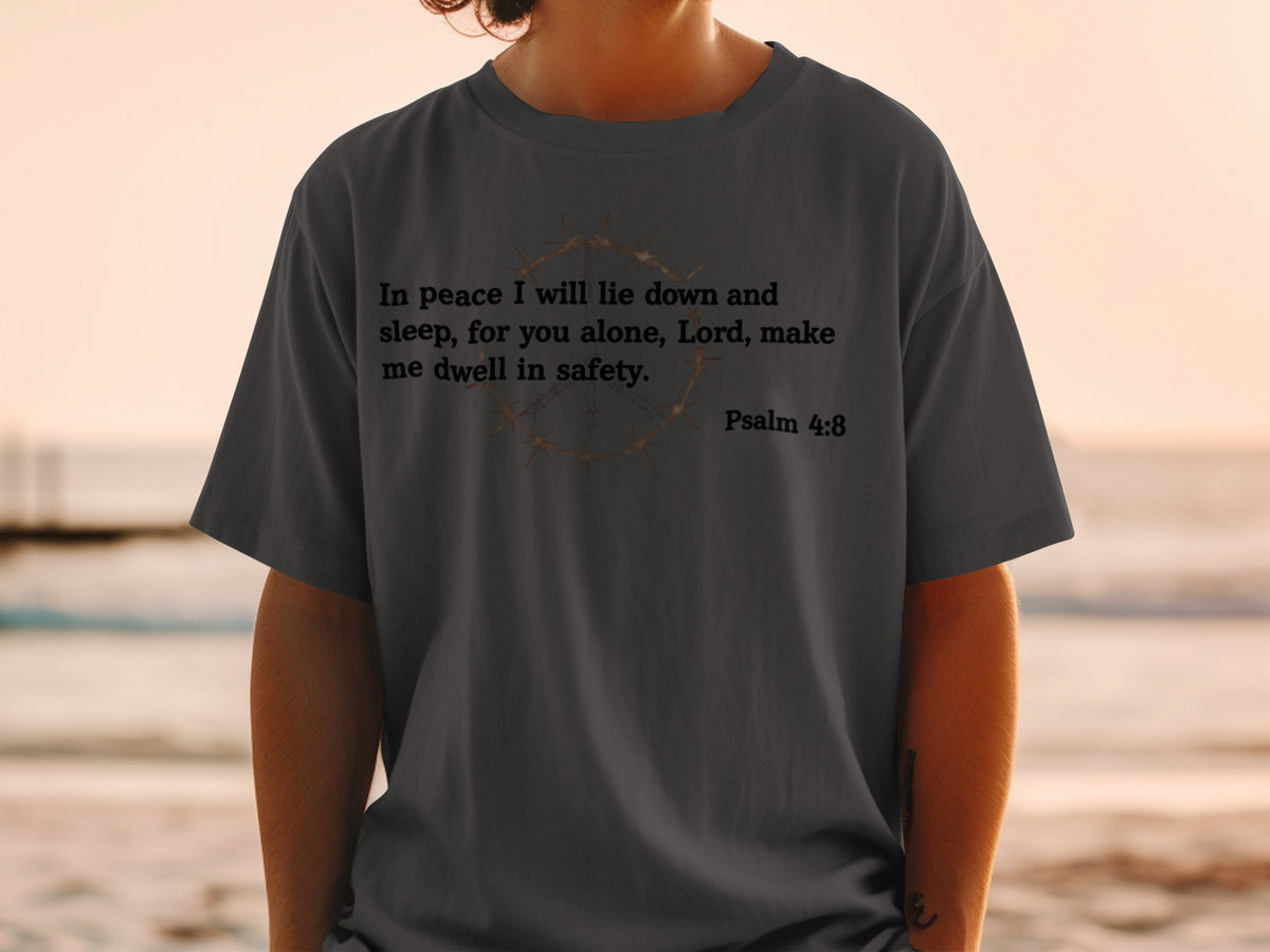 Dark t-shirt with text "In peace I will lie down and sleep, for you alone, Lord, make me dwell in safety. Psalm 4:8"