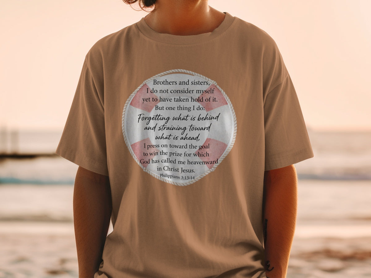 Brown t-shirt with Philippians 3:13-14 scripture inside a life preserver graphic.
