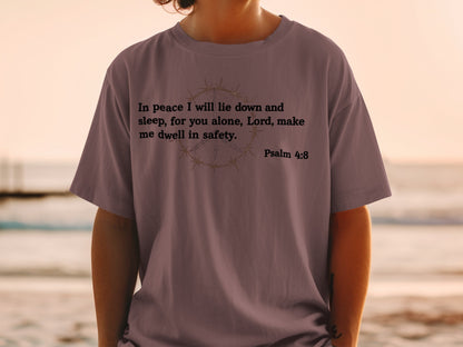 T-shirt with Bible verse "In peace I will lie down and sleep, for you alone, Lord, make me dwell in safety. Psalm 4:8"