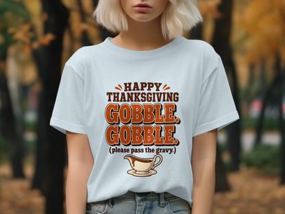 Light blue t-shirt with "Happy Thanksgiving Gobble Gobble" and a gravy boat graphic.