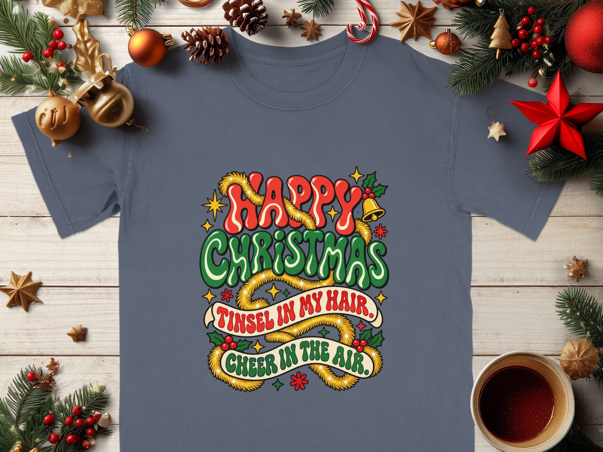 Christmas t-shirt with "Happy Christmas" and "Tinsel in my hair, Cheer in the air."