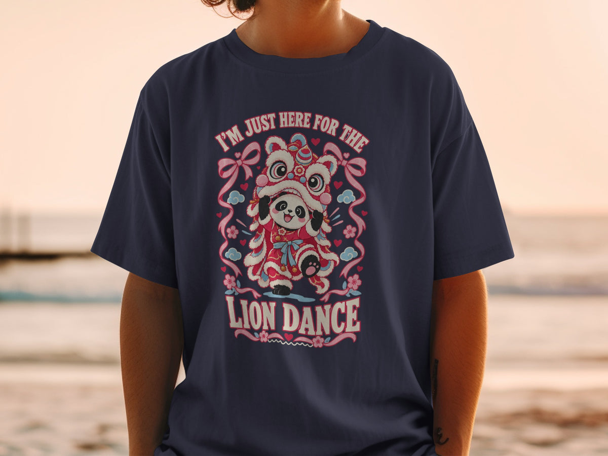 T-shirt with graphic of panda in lion costume and text "I'M JUST HERE FOR THE LION DANCE".