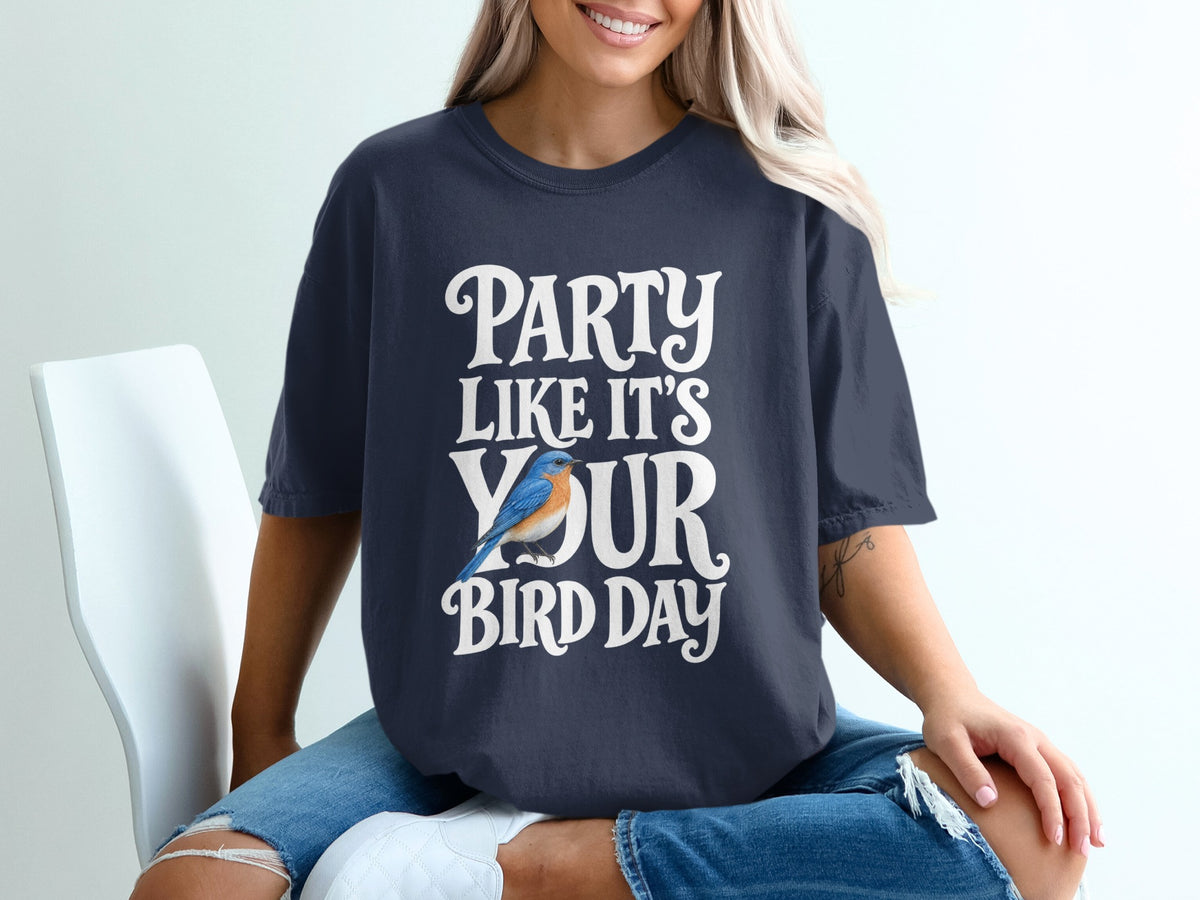 Dark blue t-shirt with white text and bluebird graphic that reads "Party Like It's Your Bird Day".
