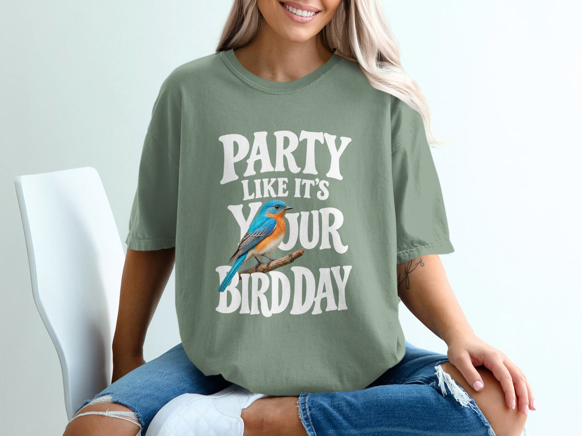 Green t-shirt with "Party Like It's Your Bird Day" text and a bluebird graphic.