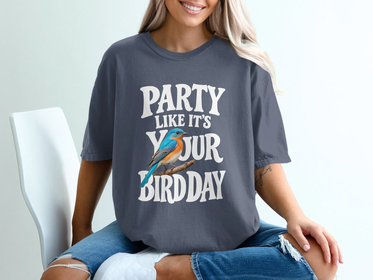 T-shirt with "Party Like It's Your Bird Day" text and a blue bird.