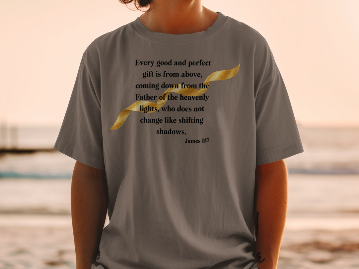 Gray t-shirt with "Every good and perfect gift is from above" and James 1:17.