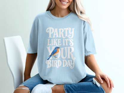 Light blue t-shirt with "Party Like It's Your Bird Day" text and a blue bird.