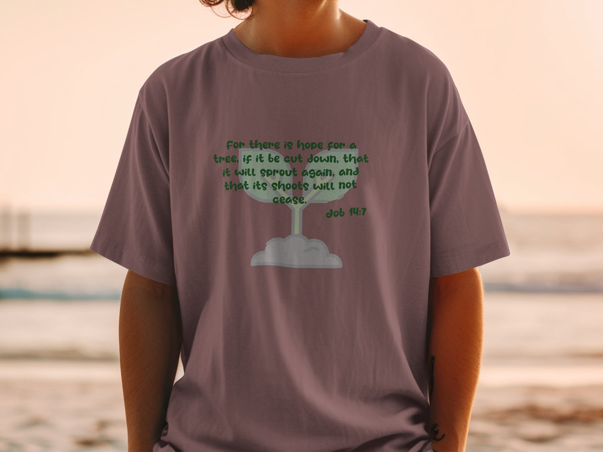 T-shirt with Job 14:7 quote about hope and a sprouting tree graphic.
