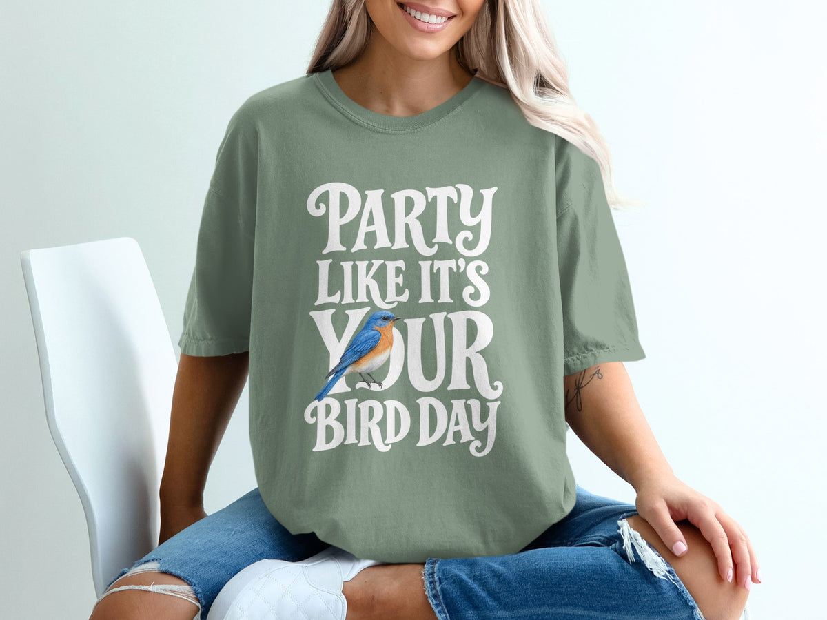 Green t-shirt with bluebird and text "Party Like It's Your Bird Day".