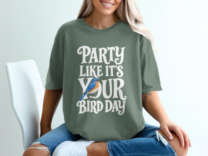 Green t-shirt with white text: "PARTY LIKE IT'S YOUR BIRD DAY" and a blue bird graphic.