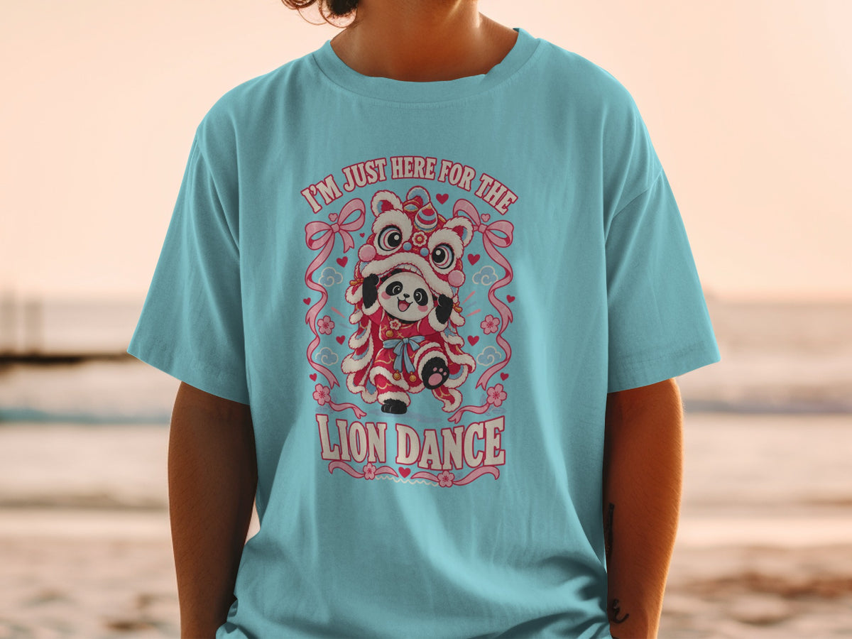 Panda in lion dance costume on shirt, text "I'M JUST HERE FOR THE LION DANCE".