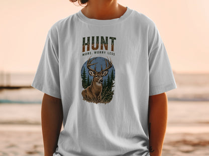 T-shirt with a deer illustration and the text "HUNT MORE, WORRY LESS".