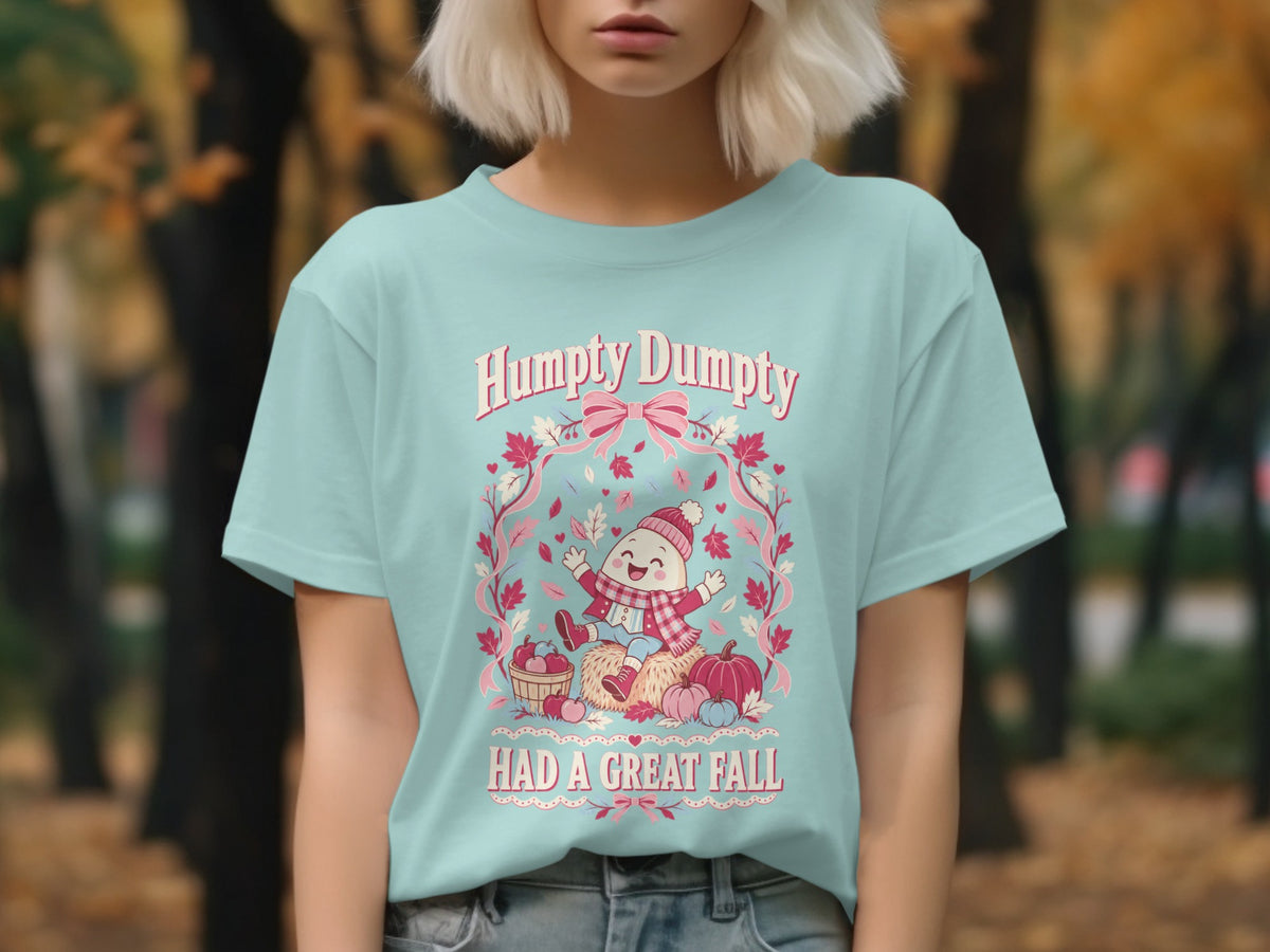 Light blue t-shirt with "Humpty Dumpty Had A Great Fall" graphic.