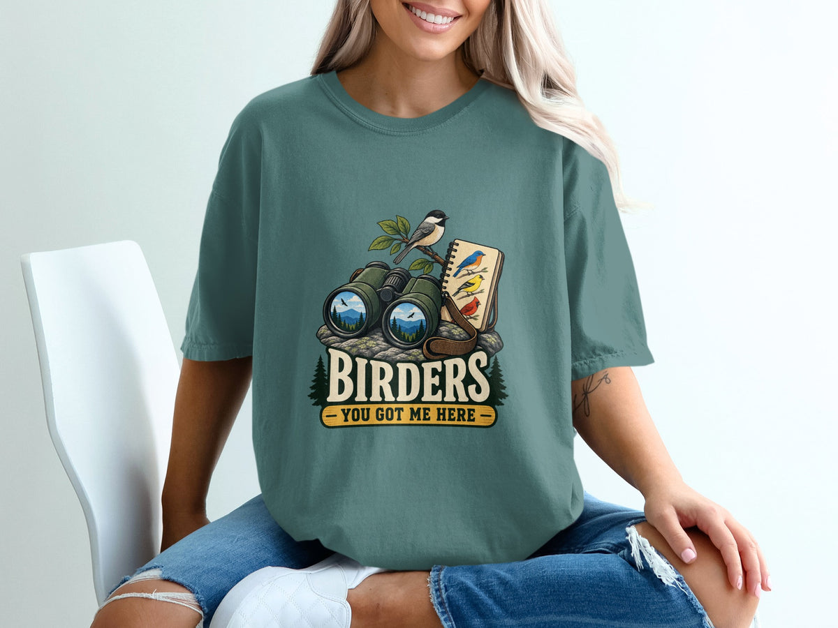 Birders t-shirt with binoculars, birds, and text "BIRDERS YOU GOT ME HERE".