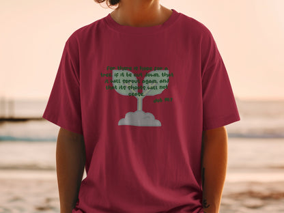 Maroon t-shirt with green text from Job 14:7 and a sprouting plant graphic.