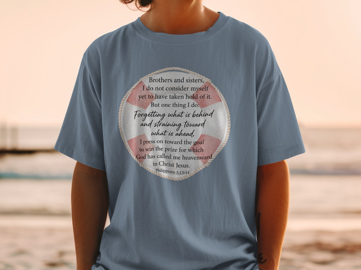 Blue t-shirt with a life preserver graphic and Philippians 3:13-14 scripture.