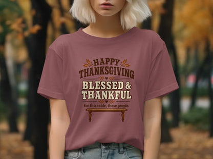 Burgundy t-shirt with "Happy Thanksgiving Blessed & Thankful for this table, these people" text.