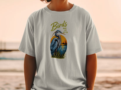 T-shirt with a heron and the text "Birds Make Life Better."