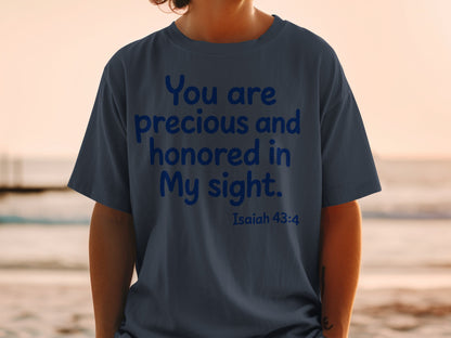 Navy t-shirt with blue text "You are precious and honored in My sight. Isaiah 43:4"