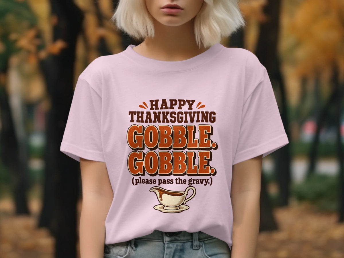 Pink t-shirt with "Happy Thanksgiving Gobble Gobble" and a gravy boat.