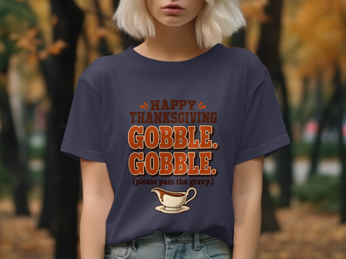 Dark blue t-shirt with "Happy Thanksgiving Gobble Gobble" and gravy boat graphic.