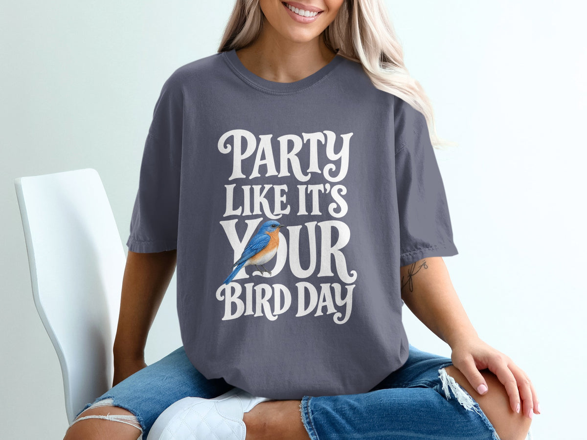 Gray t-shirt with "Party Like It's Your Bird Day" text and a blue bird graphic.