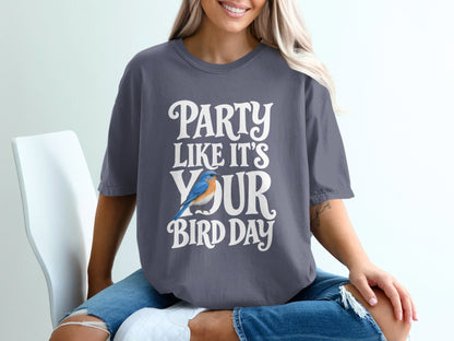 Gray t-shirt with "Party Like It's Your Bird Day" text and a blue bird graphic.